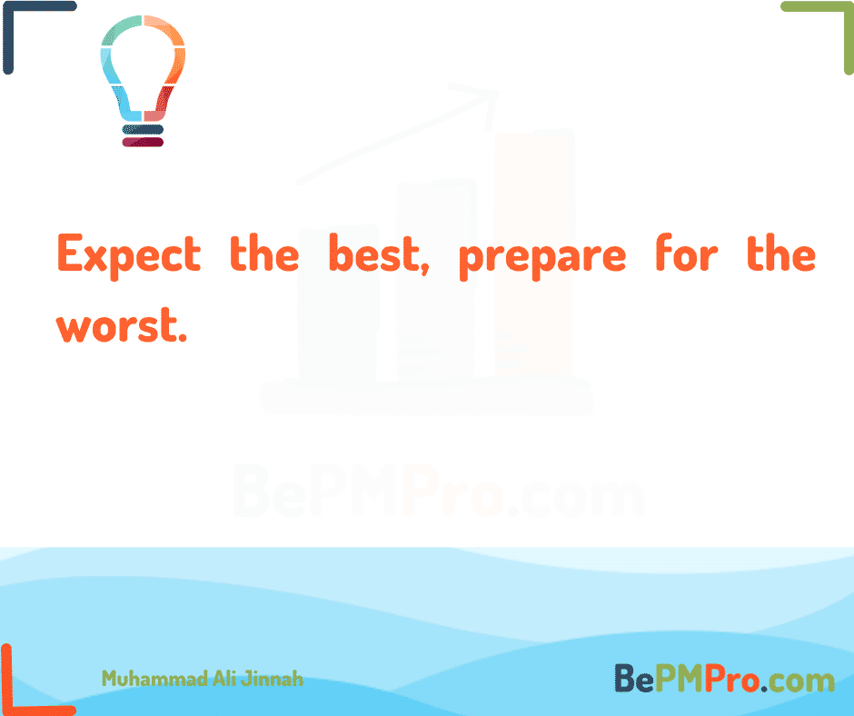 Expect the best, prepare for the worst. Muhammad Ali Jinnah – 2P40mFRfTBEHBMlu8i1U
