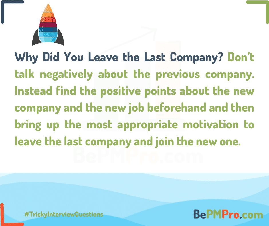 How to answer the why did you leave the last company question? –
